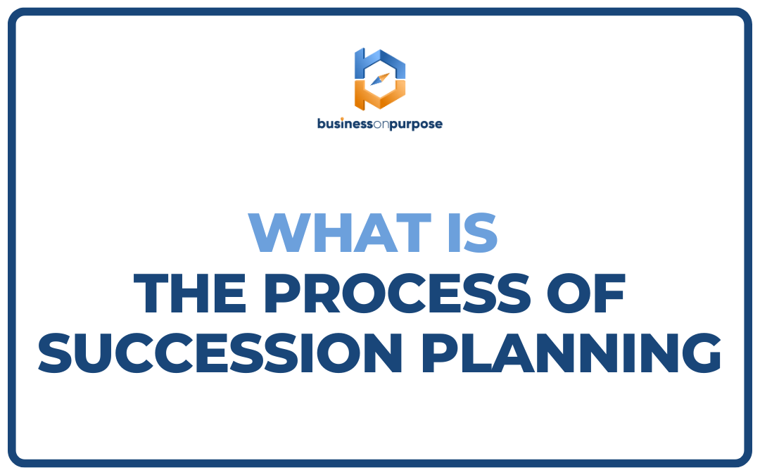 What Is The Process Of Succession Planning