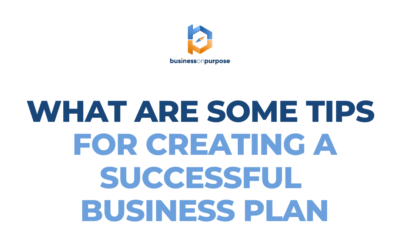 What Are Some Tips For Creating A Successful Business Plan