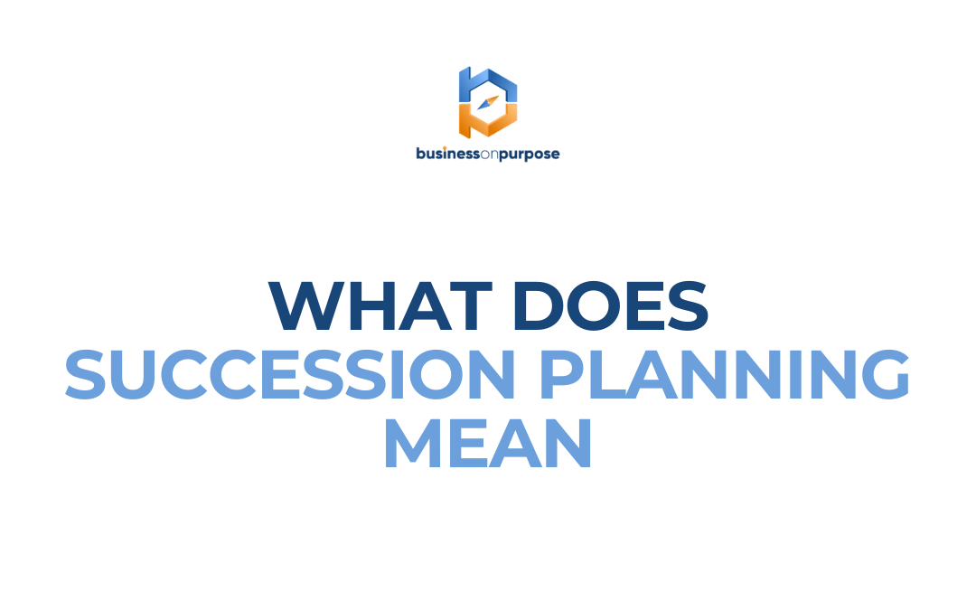 What Does Succession Planning Mean