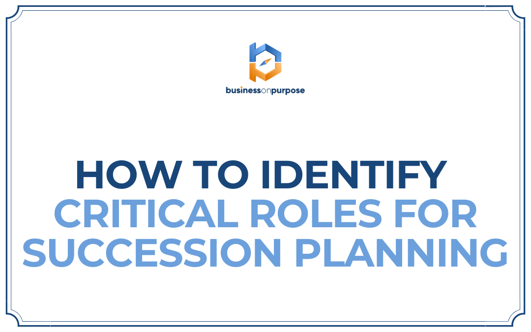 How To Identify Critical Roles For Succession Planning