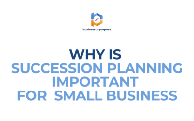 Why Is Succession Planning Important For Small Business