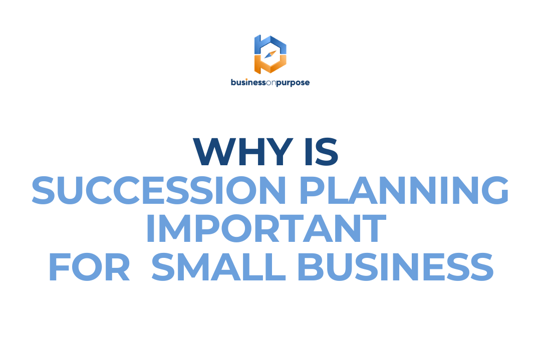 Why Is Succession Planning Important For Small Business