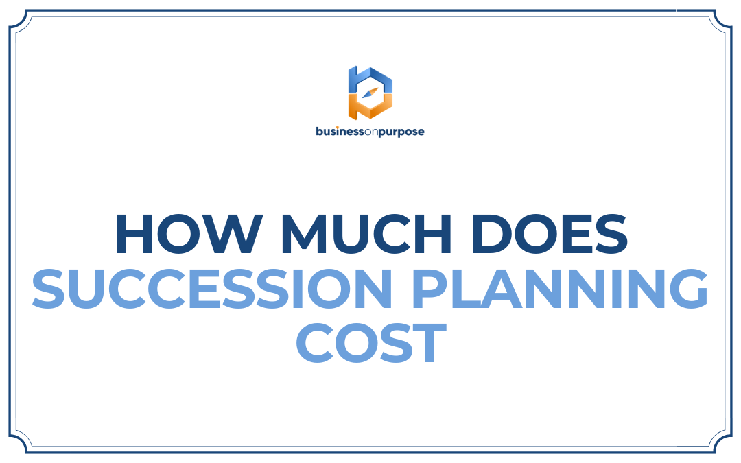 How Much Does Succession Planning Cost