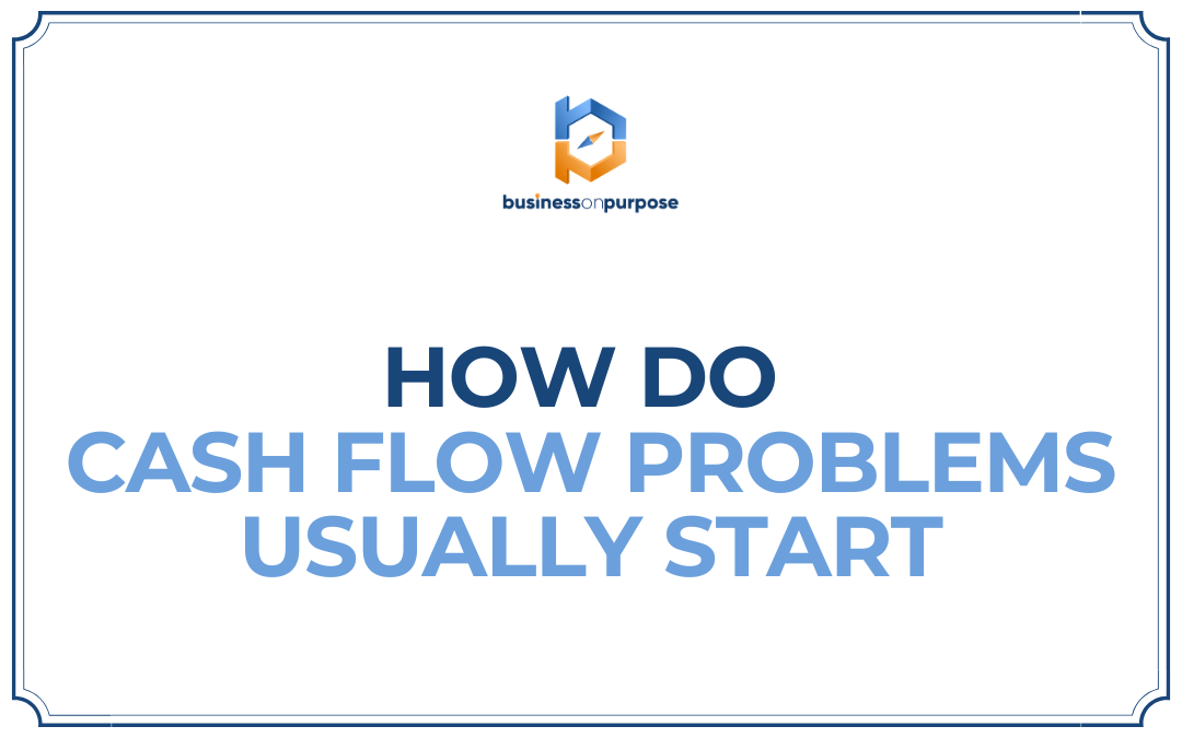 How Do Cash Flow Problems Usually Start