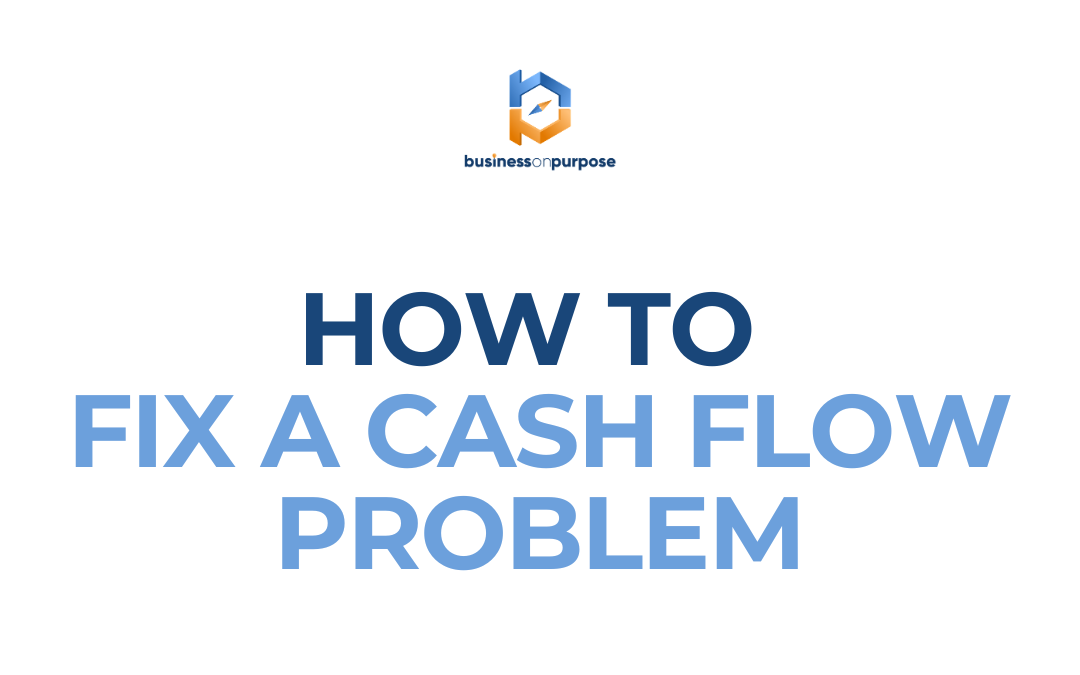 How To Fix A Cash Flow Problem