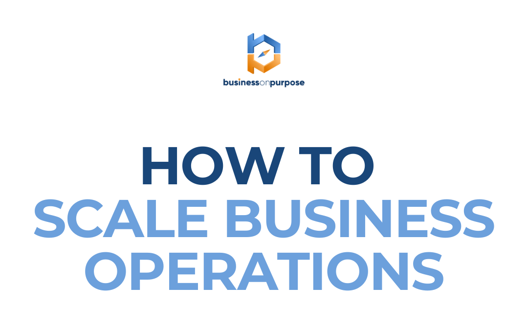 How To Scale Business Operations