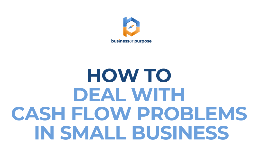 How To Deal With Cash Flow Problems In Small Business