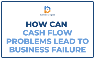 How Can Cash Flow Problems Lead To Business Failure