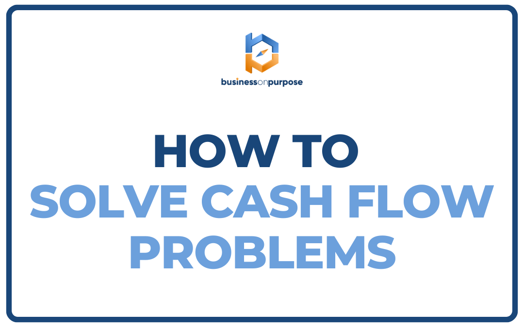 How To Solve Cash Flow Problems