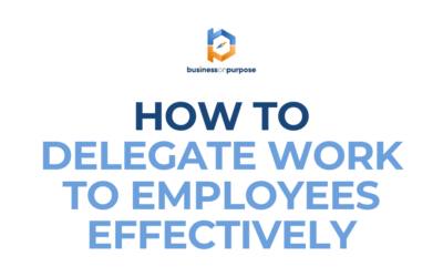How To Delegate Work To Employees Effectively