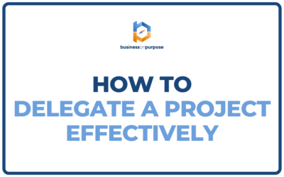 How To Delegate A Project Effectively