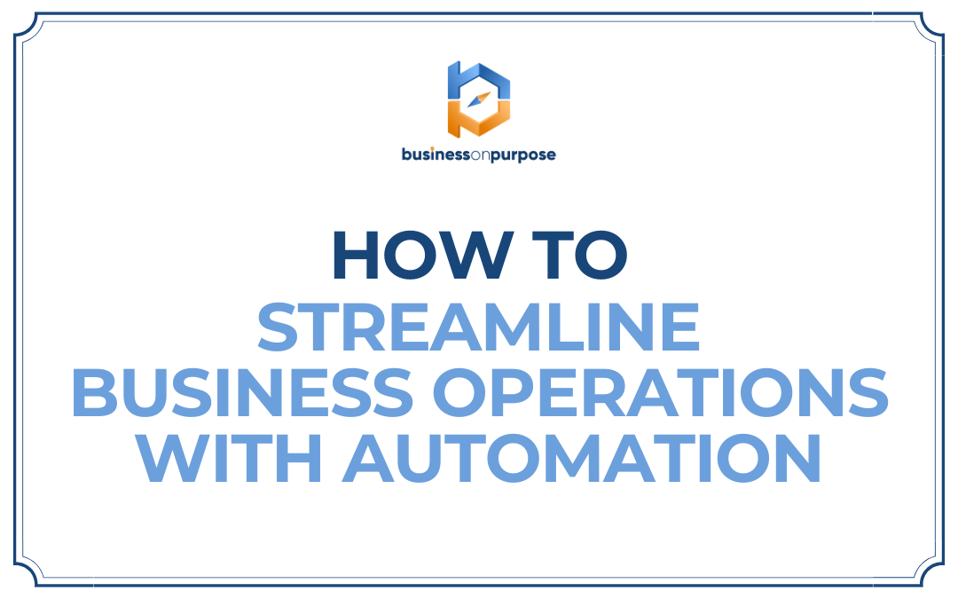 How To Streamline Business Operations With Automation