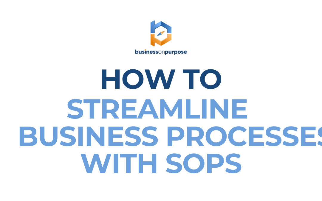 How To Streamline Business Processes With SOPs