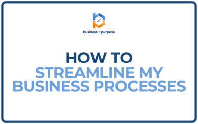 How To Streamline My Business Processes