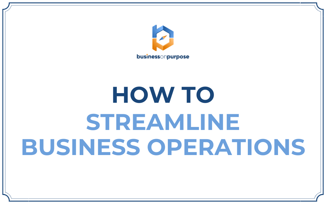 How To Streamline Business Operations