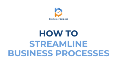 How To Streamline Business Processes