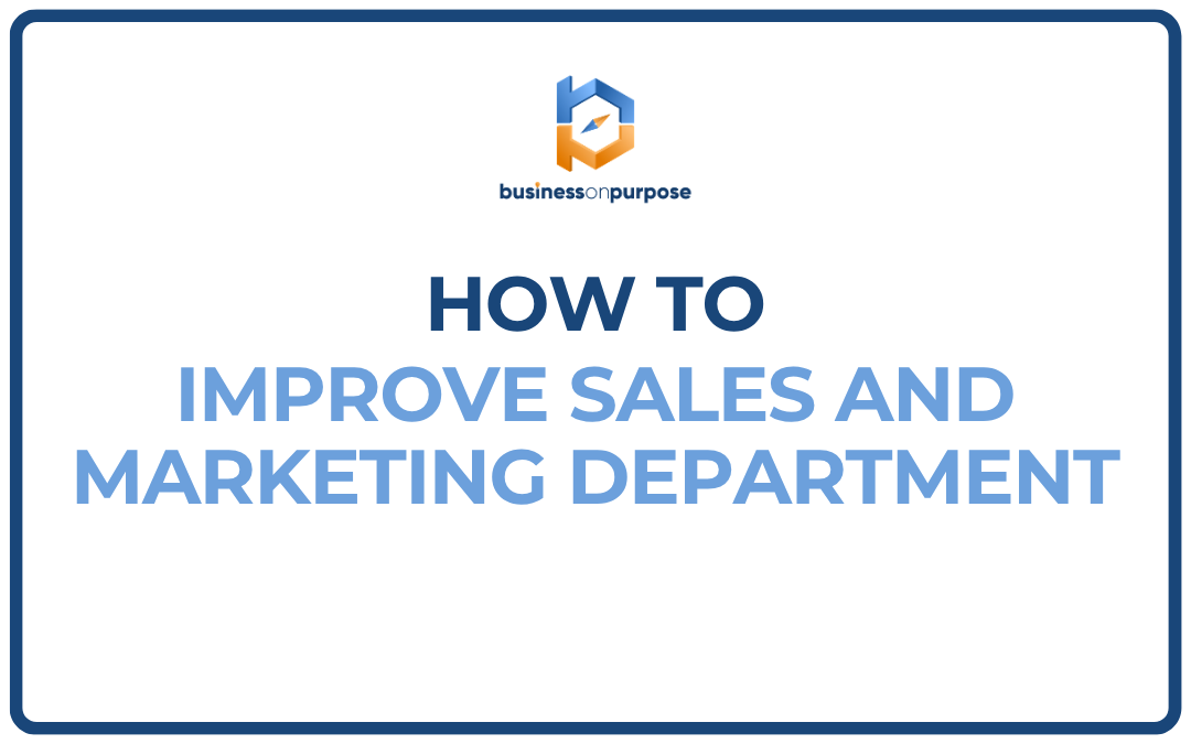 How To Improve Sales And Marketing Department
